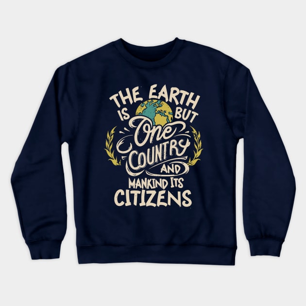 The Earth is But One Country - The Baha'i Faith Crewneck Sweatshirt by irfankokabi